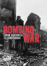 Watch Bombing War: From Guernica to Hiroshima Goojara