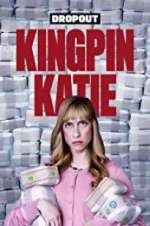 Watch Kingpin Katie Goojara
