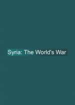 Watch Syria: The World's War Goojara