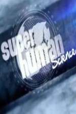 Watch Superhuman Science Goojara