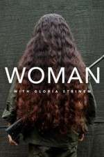 Watch WOMAN with Gloria Steinem Goojara