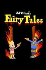 Watch JJ Villard\'s Fairy Tales Goojara