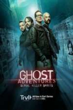 Watch Ghost Adventures: Serial Killer Spirits Goojara