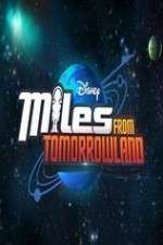 Watch Miles from Tomorrowland Goojara