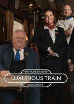 Watch Britain's Most Luxurious Train Journeys Goojara