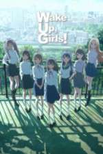 Watch Wake Up, Girls! Goojara