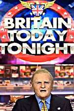 Watch Britain Today Tonight Goojara