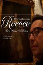 Watch Rococo: Travel, Pleasure, Madness Goojara
