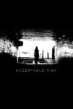 Watch Acceptable Risk Goojara