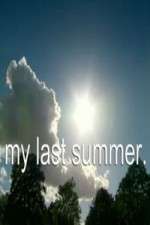 Watch My Last Summer Goojara