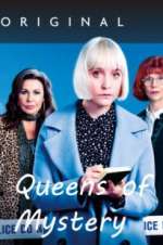 Watch Queens of Mystery Goojara
