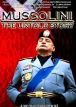 Watch Mussolini: The Untold Story Goojara