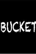 Watch Bucket Goojara