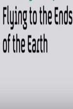 Watch Flying to the Ends of the Earth Goojara