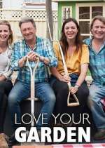 Watch Love Your Garden with Alan Titchmarsh Goojara