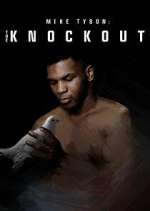 Watch Mike Tyson: The Knockout Goojara