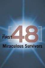 Watch The First 48: Miraculous Survivors Goojara