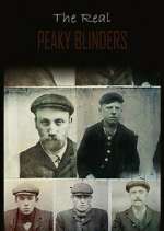 Watch The Real Peaky Blinders Goojara