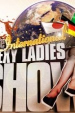 Watch The International Sexy Ladies Show Goojara