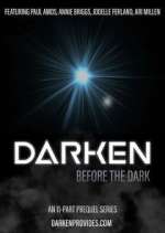 Watch Darken: Before the Dark Goojara