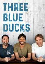 Watch Three Blue Ducks Goojara