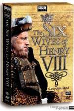 Watch The Six Wives of Henry VIII Goojara