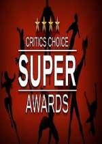 Watch The Critics' Choice Super Awards Goojara