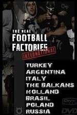 Watch The Real Football Factories International Goojara