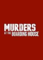Watch Murders at the Boarding House Goojara
