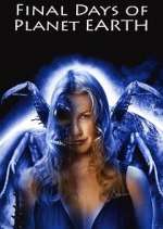 Watch Final Days of Planet Earth Goojara