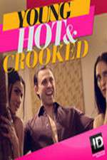 Watch Young, Hot & Crooked Goojara