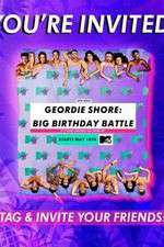 Watch Geordie Shore: Big Birthday Battle Goojara