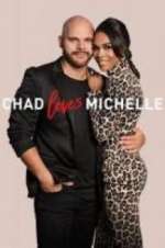 Watch Chad Loves Michelle Goojara