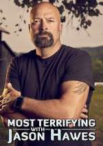 Watch Most Terrifying with Jason Hawes Goojara