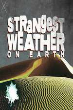 Watch Strangest Weather on Earth Goojara