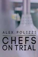 Watch Alex Polizzi Chefs on Trial Goojara