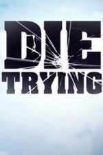Watch Die Trying Goojara