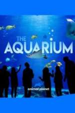 Watch The Aquarium Goojara