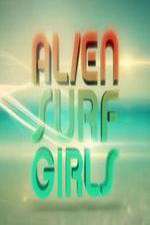 Watch Alien Surf Girls Goojara