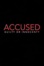 Watch Accused: Guilty or Innocent? Goojara