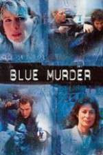 Watch Blue Murder Goojara