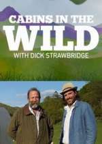 Watch Cabins in the Wild with Dick Strawbridge Goojara