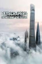 Watch Skyscrapers: Engineering the Future Goojara