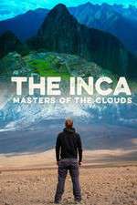 Watch The Inca Masters of the Clouds Goojara