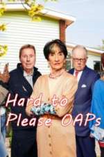 Watch Hard to Please OAPs Goojara