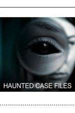 Watch Haunted Case Files Goojara