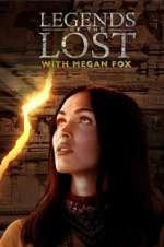 Watch Legends of the Lost with Megan Fox Goojara