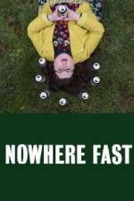 Watch Nowhere Fast Goojara