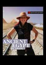 Watch Ancient Egypt by Train Goojara