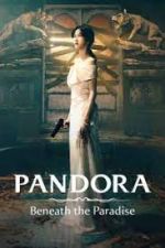Watch Pandora: Beneath the Paradise Goojara